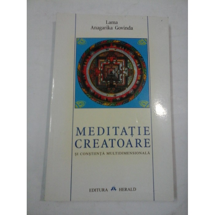 MEDITATIE CREATOARE SI CONSTIINTA MULTIDIMENSIONALA - L.A.GOVINDA